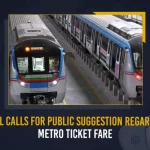 HMRL Calls For Public Suggestion Regarding Metro Ticket Fare HMRL Calls For Public Suggestion Regarding Metro Ticket Fare, HMRL Calls For Public Suggestion, HMRL Metro Ticket Fare, HMRL Metro Ticket, Mango News, Mango News Telugu, Hyderabad Metro Rail, Hyderabad Metro Timings Extended , Hyderabad Metro Timings upto 11 pm , Metro Timings Extended upto 11 pm From Oct 10th, Metro Timings, Hyderabad Metro Rail Timings, Hyderabad Metro Rail Latest News And Updates