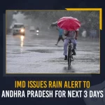 IMD Issues Rain Alert To Andhra Pradesh For Next 3 Days IMD Issues Rain Alert To Andhra Pradesh For Next 3 Days, IMD Issues 3 Days Heavy Rain Warning, AP Weather Dept Issues 3 Days Rain Alert, Andhra Pradesh Weather Department , Mango News, Mango News Telugu, Indian Meteorological Department, Coastal Region of Andhra Pradesh, Rain Alert In AP, Andhra Pradesh Rain Alert, AP Weather Department, All India Impact Based Weather Warning, AP Weather Dept Latest News And Updates, IMD Issues Rain Alert