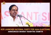 KCR Launches National Party For 2024 Elections Announces Bharat Rashtra Samithi, KCR Launches National Party, Bharat Rashtra Samithi, TRS Party Renamed, Mango News, Mango News Telugu, KCR National Party , TRS Party Live News And Updates, KCR New Party, BRS Party , TRS as Bharat Rashtra Samithi, TRS Name Changes To BRS, TRS Party, BRS Party Latest News And Live Updates, BRS Party Chief KCR, KCR, KTR, Kavitha Kalavakuntla
