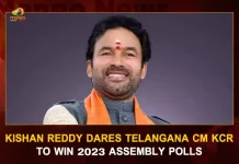 Kishan Reddy Dares Telangana CM KCR To Win 2023 Assembly Polls, Kishan Reddy Dares KCR, Kishan Reddy Dares Telangana CM KCR, Kishan Reddy Dares KCR To Win 2023 Assembly Polls, Mango News, Mango News Telugu, Kishan Reddy Latest News And Updates, 2023 Assembly Polls, Minister of Tourism of India, Central Minister Kishan Reddy, Central Union Minister Kishan Reddy, Union Minister Kishan Reddy, Minister of Tourism of India Kishan Reddy, Kishan Reddy Comments on CM KCR