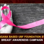Telangana Based UBF Foundation Starts Breast Cancer Awareness Campaign Telangana Based UBF Foundation Starts Breast Cancer Awareness Campaign, UBF Foundation Starts Breast Cancer Awareness, UBF Foundation, Telangana Based UBF Foundation, Cancer Awareness Campaign, Mango News, Mango News Telugu, University At Buffalo Foundation, University At Buffalo Foundation Breast Cancer Awareness, UBF Breast Cancer Awareness Campaign, UB Foundation, Telangana Breast Cancer Awareness Campaign, Telangana Latest News And Updates