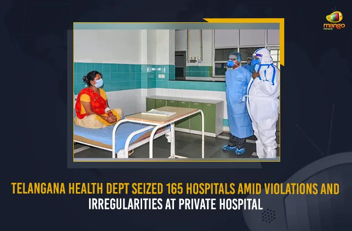 Telangana Health Dept Seized 165 Hospitals Amid Violations And Irregularities At Private Hospital, Ongoing Medical Department Raids In Telangana, 165 Non-Compliant Hospitals Are Under Siege, 165 Hospitals Seized , 165 Inspected In Telangana, 28 Govt Doctors Get Notice, Report Names Private Hospitals, Mango News, Mango News Telugu, Pvt Hosps Passing Off C-sections As Normal Deliveries, Department of Health, Medical & Family Welfare, Telangana Drug Control Administration, Income Tax raids at Yashoda Hospitals, Human Rights Reports,