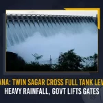 Telangana: Twin Sagar Cross Full Tank Level Amid Heavy Rainfall, Govt Lifts Gates Telangana Twin Sagar Cross Full Tank Level Amid Heavy Rainfall Govt Lifts Gates, Hyderabad Rains, Four Gates Of Twin Reservoir Lifted, Twin Reservoirs In Hyderabad Reach FTL, Mango News, Mango News Telugu, Floodgates Of Twin Reservoirs Lifted, Heavy Rains In Hyderabad, Hussain Sagar Overflows Due To Heavy Rains, Twin Reservoirs Osman Sagar And Himayat Sagar , Osman Sagar And Himayat Sagar, Osman Sagar Fulled, Himayat Sagar Full, Heavy Rainfall Hyd, Hyderabad Rains Latest News And Updates