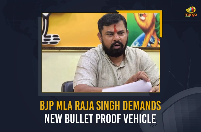 BJP MLA Raja Singh Demands New Bullet Proof Vehicle BJP MLA Raja Singh Demands New Bullet Proof Vehicle,Raja Singh Demands Bullet Proof Vehicle,Telangana HC Bail To Raja Singh, HC Bail To MLA Raja Singh, Bail to Goshamahal MLA Raja Singh, Mango News,Mango News Telugu,MLA Raja Singh,MLA Raja Singh Latest News And Updates,MLA Raja Singh News And Live Updates,Goshamahal MLA Raja Singh,Goshamahal MLA,Telangana MLA Raja Singh,Telangana News And Updates,High Court Grants Bail to Raja Singh
