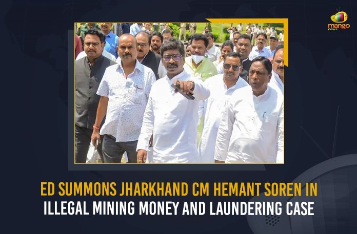 ED Summons Jharkhand CM Hemant Soren In Illegal Mining Money And Laundering Case ED Summons Jharkhand CM Hemant Soren In Illegal Mining And Money Laundering Case, Jharkhand CM Hemant Soren,Hemant Soren in Illicit Mining Case, ED Summons to Jharkhand CM, Mango News,Mango News Telugu, Directorate of Enforcement, Enforcement Directorate, Enforcement Directorate Hyd, Enforcement Directorate , Enforcement Directorate Recruitment, Token App Case Paytm, Paytm Token Case, Directorate of Enforcement,Hemant Soren,Jharkhand CM Hemant Soren Latest News And Updates