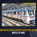 Hyderabad Metro Users Oppose Ticket Fare Revision And Writes To HMRL, HMRL Calls For Public Suggestion, HMRL Metro Ticket Fare, HMRL Metro Ticket, Mango News, Mango News Telugu, Hyderabad Metro Rail, Hyderabad Metro Timings Extended , Hyderabad Metro Timings upto 11 pm , Metro Timings Extended upto 11 pm From Oct 10th, Metro Timings, Hyderabad Metro Rail Timings, Hyderabad Metro Rail Latest News And Updates