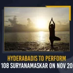Hyderabadis To Perform 108 Suryanamaskar On Nov 20, Hyderabadis Perform 108 Suryanamaskar,Hyderabadis Suryanamaskar, Suryanamaskaram By Hyderabad,Mango News,Mango News Telugu,Suryanamaskar, Suryanamaskar Latest News And Updates, Huyedrabad Culture, Hyderabad Latest News And Live Updates,Hyderabad Suryanamaskaram news,Hyderabad news, Latest News And Updates, Live News and Updates