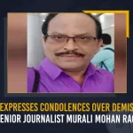 KCR Expresses Condolences Over Demise Of Senior Journalist Murali Mohan Rao, Political Analyst Ilapavuluri Murali Mohan Rao,CM KCR Condoles To Ilapavuluri Muralimohan Rao, Death Political Analyst, Ilapavuluri Muralimohan Rao,Mango News,Mango News Telugu,CM KCR News And Live Updates, Telangna Congress Party, Telangna BJP Party, YSRTP,TRS Party, BRS Party, Telangana Latest News And Updates,Telangana Politics, Telangana Political News And Updates