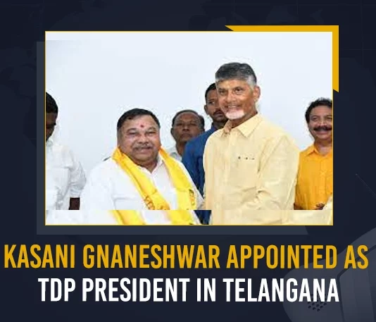 Kasani Gnaneshwar Appointed As TDP President In Telangana,Kasani Gnaneshwar TDP President, TDP President Kasani Gnaneshwar,Kasani Gnaneshwar,Mango News,Mango News Telugu,Telangana TDP President,TDP President,TDP President Latest News And Updates,Kasani Gnaneshwar Telangana TDP President, TDP President News And Live Updates,Telangana TDP, TDP, Telugu Desham Party