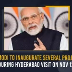 PM Modi To Inaugurate Several Projects During Hyderabad Visit On Nov 12, PM Modi Hyderabad Visit On Nov 12, PM Modi To Inaugurate Several Projects, PM Modi Telangana Tour, PM Modi at Telangana, PM Modi Telangana Visit, PM Modi in Telangana, Prime Minister Narendra Modi, Narendra Modi, PM Narendra Modi in Telangana, PM Modi Telangana Tour News, PM Modi Telangana Tour Latest News And Updates, PM Modi Telangana Tour Live Updates, Mango News