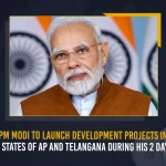 PM Modi To Launch Development Projects In Telugu States Of AP And Telangana During His 2 Days Tour PM Modi To Launch Development Projects In Telugu States Of AP And Telangana During His 2 Days Tour,Modi Inaugurating Several Development Projects, Modi Tour To AP & Telangana, national news, National Politics, PM Modi Tour Live Updates, PM Modi Telugu States Tour, PM Modi Telugu States Tour, PM Narendra Modi Telugu States Tour, PM Narendra Modi will Visit Telugu States, Prime Minister Modi Telugu States Tour,Prime Minister Visakhapatnam Tour,Mango News, Mango News Telugu