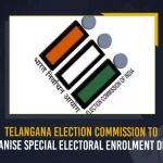 Telangana Election Commission To Organise Special Electoral Enrolment Drive,Telangana Election Commission,Special Electoral Enrolment Drive,Electoral Enrolment Drive,Mango News, Mango News Telugu,CM KCR News And Live Updates, Telangna Congress Party, Telangna BJP Party, YSRTP,TRS Party, BRS Party, Telangana Latest News And Updates,Telangana Politics, Telangana Political News And Updates