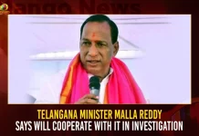Telangana Minister Malla Reddy Says Will Cooperate With IT In Investigation,Telangana Minister Malla Reddy,Malla Reddy Says Will Cooperate With Investigation,Telangana Minister Malla Reddy,Fires on IT Officials,Two-Day Raids in His Houses,Mango News,Mango News Telugu,Telangana Minister Malla Reddy,Complaint on IT Officials,Raids Completed in House,Malla Reddy It Raids,It Raids On Malla Reddy And His Kin,Income Tax Department,Telangana It Dept Raids,Telangana It Raid On Minister Malla Reddy,Malla Reddy It Raids ,It Raids Latest News And Updates,Malla Reddy It Raids,Malla Reddy Latest News And Updates,Malla Reddy Colleges,Telangana Income Tax Department