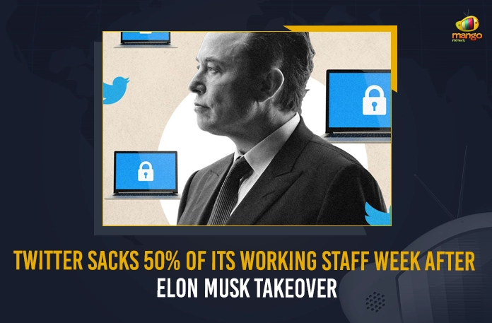 Twitter Sacks 50% Of Its Working Staff Week After Elon Musk Takeover,Announces New Boss Elon Musk, CEO Parag Agrawal, CFO Ned Segal, Elon Musk Buys Twitter, Elon Musk Latest News And Updates, Elon Musk News And Updates, Elon Musk Takes Control of Twitter, Elon Musk Tesla, Elon Musk Twitter Live Updates, Elon Musk Twitter Takeover, Mango News, mango news telugu, Terminates Top Executives, Twitter Ex CEO Parag Agrawal, Twitter Ex CFO Ned Segal, Twitter Verification Blue Tick To Cost $8, Twitter Verification Blue Tick To Cost $8 Announces New Boss Elon Musk