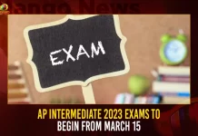 AP Intermediate 2023 Exams To Begin From March 15,Ap Intermediate Exam Time Table 2023,Inter 1St Year Final Exam Time Table 2023 In Ap,Mango News,Ap Inter Exams 2023,Ts Intermediate 2Nd Year Exam Time Table 2023,Intermediate Exams In Telangana 2022 Schedule,Inter 2Nd Year Exam Time Table 2023 Ap,Inter 1St Year Final Exam Time Table 2022,Inter 1St Year Exams In Telangana 2023,Intermediate Public Examination 2023,Intermediate Public Exam,Intermediate Public Examination 2023 Results,Intermediate Exam Pattern 2023,Intermediate Exam Pattern,Intermediate Public Examination,Inter Public Exams 2023