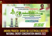 Andhra Pradesh Shiridi Sai Electricals Receives National Energy Conservation Awards 2022,Andhra Pradesh,Shiridi Sai Electricals,National Energy Conservation Awards 2022,Mango News,Shiridi Sai Electricals Latest News and Updates,National Energy Conservation Awards,National Energy Conservation Awards News and Live Updates,Shirdi Sai Electricals Limited,Shirdi Sai Electricals News,Shirdi Sai Electricals Ceo,Shirdi Sai Electricals Share Price,Shirdi Sai Electricals Solar