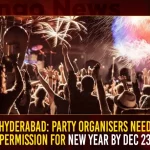 Hyderabad Party Organisers Need Permission For New Year By Dec 23,Hyderabad,Hyderabad Party Organisers,Organisers Need Permission,Mango News,Permission For New Year,Permission For New Year By Dec 23,Hyderabad Latest News and Updates,New Year By Dec 23,New Year 2023,Happy New Year,Happy New Year 2023,New Year,New Year Latest News and Updates,New Year Celebrations,New Year Celebrations News and Live Updates