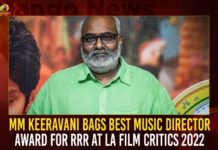 MM Keeravani Bags Best Music Director Award For RRR At LA Film Critics 2022,RRR At LA Film Critics 2022,MM Keeravani Bags Best Music Director Award,LA Film Critics 2022,MM Keeravani LA Film Critics Award,Mango News,MM Keeravani,Music Director MM Keeravani,LA Film Critics,Jr Ntr,Akshay Kumar,Future Of Young India,Mega Power Star Ram Charan,Mega Power Star,S.S.Rajamouli,RRR,Rise Roar Revolt,Ram Charan Latest News and Updates,Ram Charan News and Live Updates,Ram Charan Latest Movie Updates