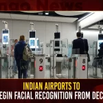 Indian Airports Begin Face Recognition For Passengers From December 1 Indian Airports Begin Face Recognition For Passengers From December 1,India To Rollout Facial Recognition,Facial Recognition At Indian Airports,Facial Recognition For Entry To Indian Airports Begins,Mango News,Mango News Telugu,Digi Yatra,Facial Recognition,Facial Recognition In Airports,Govt Launches Facial Recognition,DigiYatra Launched,Facial Recognition Entry At Delhi,International Airports In India,Face Recognition,Face Recognition In India Airports,Civil Aviation Ministry
