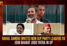 hul Gandhi Invites Non BJP Party Leaders to Join Bharat Jodo Yatra In UP,Rahul Gandhi Invites Non BJP Party Leaders,Bharat Jodo Yatra In UP,Former Pm Vajpayee,Mango News,Mango News Telugu,Bharat Jodo Yatra,Priyanka Gandhi Participate In Rahul'S Yatra, Bharat Jodo Yatra Madhya Pradesh, Rahul Gandhi Bharat Jodo Yatra, Rahul Gandhi Congress, Rahul Gandhi Padha Yatra, Congress Party , Indian National Congress, Inc Latest News And Updates, Sonia Gandhi, Priyanka Gandhi, Rahul Gandhi, Congress President Mallikarjun Kharge