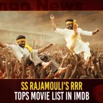 SS Rajamouli’s RRR Tops Movie List In IMDb,SS Rajamouli RRR,RRR Tops Movie List In IMDb,RRR IMDB,Mango News,Ss Rajamouli Movies Imdb,RRR Release Date,RRR Full Movie,RRR Movie Release Date 2022,RRR Movie Budget And Collection,RRR Movie Full Form 2022,RRR Collection,Ram Charan,RRR Box Office Collection,RRR Oscar,RRR Cast,RRR Trailer,RRR Songs,RRR Showtimes,