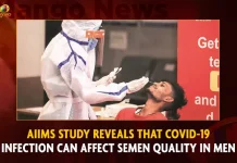 AIIMS Study Reveals That COVID-19 Infection Can Affect Semen Quality In Men,AIIMS Study,COVID-19 Infection,Can Affect Semen Quality,Semen Quality In Men,Mango News,Covid In India,Covid,Covid-19 India,Covid-19 Latest News And Updates,Covid-19 Updates,Covid India,India Covid,Covid News And Live Updates,Carona News,Carona Updates,Carona Updates,Cowaxin,Covid Vaccine,Covid Vaccine Updates And News,Covid Live