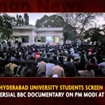 Hyderabad University Students Screen Controversial BBC Documentary On PM Modi At Campus,Banned BBC Documentary,BBC Documentary On PM Modi,Documentary On PM Modi Screened,Banned BBC Documentary Screened At Hyderabad,Hyderabad University,Mango News,National Politics News,National Politics And International Politics,National Politics Article,National Politics In India,National Politics News Today,National Post Politics,Nationalism In Politics,Post-National Politics,Indian Politics News,Indian Government And Politics,Indian Political System,Indian Politics 2023,Recent Developments In Indian Politics,Shri Narendra Modi Politics,Narendra Modi Political Views,President Of India,Indian Prime Minister Election