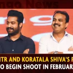 Jr NTR And Koratala Shiva’s Film To Begin Shoot In February,Jr NTR,Koratala Shiva,Begin Shoot In February,Mango News,Jr Ntr Koratala Siva Movie,Ntr 30 Cast,Ntr 30 Movie Download,Ntr New Movie,Ntr 30 Actress,Koratala Siva Movies,Ntr Koratala Siva Movie,Ntr Koratala Siva Movie Poster,Ntr Koratala Siva New Movie,Ntr Koratala Siva Movie Name,Jr Ntr Koratala Siva,Ntr New Look Koratala Siva,Ntr 30 Koratala Siva,Jr Ntr Koratala Siva New Movie,Ntr And Koratala Siva New Movie