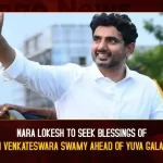 Nara Lokesh To Seek Blessings Of Lakshmi Venkateswara Swamy Ahead Of Yuva Galam Yatra,Nara Lokesh's Yuva Galam Padayatra,Ap Govt Gives Permission,Tdp Youth Leader Nara Lokesh Padayatra,Chittoor Sp Makes Key Announcement,Mango News,Nara Lokesh Age,Nara Lokesh Twitter,Nara Lokesh Son,Nara Lokesh Padayatra,Nara Lokesh Myneta,Nara Lokesh Father,Nara Lokesh Family,Nara Lokesh,Nara Lokesh Latest News,Nara Lokesh Latest News And Updates,Nara Lokesh Latest Updates,Nara Lokesh Padayatra Latest News and Updates