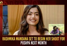 Rashmika Mandana Set To Begin Her Shoot For Pushpa Next Month Rashmika Mandana Set To Begin Her Shoot For Pushpa Next Month,Rashmika Mandana,Set To Begin Her Shoot,For Pushpa Next Month,Mango News,Rashmika Mandanna Movies,Rashmika Mandanna Next Project,Rashmika Mandanna New Movie,Rashmika Mandanna Net Worth,Rashmika Mandanna Instagram,Rashmika Mandanna Full Details,Rashmika Mandanna First Movie,Rashmika Mandanna Fees For Pushpa 2,Rashmika Mandanna Crush,Rashmika Mandanna Best Movies,Rashmika Mandanna Age,Rashmika Mandanna,Pushpa 2 Rashmika Mandanna,Allu Arjun Upcoming Movie