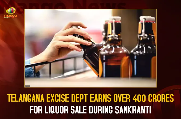 Telangana Excise Dept Earns Over 400 Crores For Liquor Sale During Sankranti,Telangana Excise Dept,Earns Over 400 Crores,Liquor Sale During Sankranti,Mango News,Telangana Excise Department,Telangana Excise Department Price List,Telangana Prohibition And Excise Department,Telangana Excise Department Complaint Number,Telangana Excise Commissioner Name,Warangal Excise Department Phone Number,Excise Telangana Gov In Login,Telangana Excise Rules,Telangana Excise Department Event Permission,Hyderabad Excise Department Contact Number,Telangana Excise Rules,Telangana Excise Approved Rate List,Telangana Excise Policy,Excise Department Hyderabad Phone Number