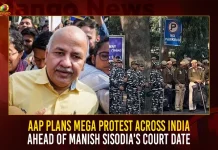 AAP Plans Mega Protest Across India Ahead Of Manish Sisodia’s Court Date AAP Plans Mega Protest Across India Ahead Of Manish Sisodias Court Date, AAP Plans Mega Protest,AAP Mega Protest Across India, Manish Sisodias Court Date, AAP Protest on Manish Sisodias Court Date, Mega Protest Of Manish Sisodia, Mango News, Manish Sisodia Whatsapp Number,Aap Liquor Policy,Delhi Alcohol,Delhi Deputy Cm Manish Sisodia,Delhi Deputy Cm Manish Sisodia Contact Number,Delhi Liquor News,Delhi Liquor Policy Case,Deputy Cm Manish Sisodia Contact Number,Deputy Cm Of Delhi Contact Details,Deputy Cm Of Mumbai,Liquor Gate Scandal,Manish Sisodia Cast,Manish Sisodia Contact Number,Manish Sisodia Daughter,Manish Sisodia Education Minister,Meer Sisodia,New Excise Policy Delhi,Who Is Deputy Cm Of Delhi,Who Is Manish Sisodia Wife