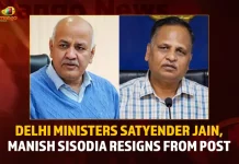 Delhi Ministers Satyender Jain Manish Sisodia Resigns From Post,Delhi Ministers Satyender Jain, Manish Sisodia,Resigns From Post,Mango News,National Politics News,National Politics And International Politics,National Politics Article,National Politics In India,National Politics News Today,National Post Politics,Nationalism In Politics,Post-National Politics,Indian Politics News,Indian Government And Politics,Indian Political System,Indian Politics 2023,Recent Developments In Indian Politics,Shri Narendra Modi Politics,Narendra Modi Political Views,President Of India,Indian Prime Minister Election