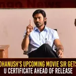 Dhanush’s Upcoming Movie SIR Gets U Certificate Ahead Of Release Dhanush’s Upcoming Movie SIR Gets U Certificate Ahead Of Release,Actor Dhanush Upcoming Movies,Danush New Movie List,Dhanush Latest Upcoming Movies,Dhanush Movies,Mango News,Dhanush New Movie Netflix,Dhanush New Upcoming Movie,Dhanush Upcoming Movies 2023,Dhanush Upcoming Movies Hollywood,Dhanush Upcoming Movies Wikipedia,Sir Telugu Movie Release Date,Sir Movie Dhanush Songs,Sir Movie Cast,Sir Dhanush Movie Heroine,Dhanush Sir Movie Songs,Dhanush Sir Movie Release Date,Dhanush Sir Movie Heroine,Dhanush New Movie Sir,Dhanush Hit Movies