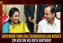 Governor Tamilisai Soundararajan Wishes CM KCR On His 69th Birthday,Governor Tamilisai Soundararajan,Tamilisai Soundararajan Wishes CM KCR,Soundararajan Wishes CM KCR,CM KCR 69th Birthday,Mango News,Telangana CM KCR,CM KCR's Birthday,CM KCR's birthday tomorrow,Many service programs,BRS leaders across Telangana,CM KCR News And Live Updates, Telangna Congress Party, Telangna BJP Party, YSRTP,TRS Party, BRS Party, Telangana Latest News And Updates,Telangana Politics, Telangana Political News And Updates
