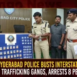 Hyderabad Police Busts Interstate Drug Trafficking Gangs Arrests 8 People,Hyderabad Police Busts,Interstate Drug Trafficking Gangs,Arrests 8 People,Mango News,CM KCR News And Live Updates, Telangna Congress Party, Telangna BJP Party, YSRTP,TRS Party, BRS Party, Telangana Latest News And Updates,Telangana Politics, Telangana Political News And Updates