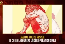 Jagtiyal Police Rescue 18 Child Labourers Under Operation Smile,Child Labour Act,Child Labour Article,Child Labour Facts,Child Labour In India,Mango News,Child Labour Introduction,Child Labour Project,Child Labour Wikipedia,Operation Smile India,Operation Smile Logo,Operation Smile Mission,Operation Smile Reviews,Operation Smile Scandal,Operation Smile Volunteer,Operation Smile Wikipedia,Operations Smile,Types Of Child Labour,Operation Smile Staff,Operation Smile Scheme,Operation Smile Mission Schedule,Operation Smile Mission,Operation Smile India ,Operation Smile Headquarters