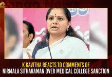 K Kavitha Reacts To Comments Of Nirmala Sitharaman Over Medical College Sanction K Kavitha Reacts To Comments Of Nirmala Sitharaman Over Medical College Sanction,K Kavitha Reacts To Comments,Nirmala Sitharaman,Over Medical College Sanction,Mango News,National Politics News Today,National Post Politics,Nationalism In Politics,Post-National Politics,Indian Politics News,Indian Government And Politics,Indian Political System,Indian Politics 2023,Recent Developments In Indian Politics,Shri Narendra Modi Politics,Narendra Modi Political Views,President Of India,Indian Prime Minister Election