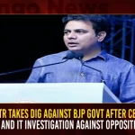 KTR Takes Dig Against BJP Govt After CBI ED And IT Investigation Against Opposition, KTR Takes Dig Against BJP,Opposition ED And IT Investigation, KTR Takes Dig After CBI Investigation, Mango News, Trs President Ktr,Ktr Trs Contact Number,Trs Assembly Seats,Trs District Presidents List,Trs Government Formation Date,Trs Leaders List