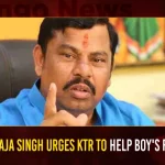 MLA Raja Singh Urges KTR To Help Boy's Family, MLA Raja Singh Urges KTR, MLA Raja Singh Urges To Help Boy's Family, KTR To Help Boy's Family, Mango News, Mla Raja Singh Speech,Bjp Mla Raja Singh Wikipedia,Goshamahal Mla Raja Singh Contact Number,Ktr Children,Ktr Coupling,Ktr Phone Number,Ktr Twitter,Ktr Wife,Mla Raja Singh Contact Number,Mla Raja Singh Instagram,Mla Raja Singh Phone Number,Mla Raja Singh Twitter,Mla Raja Singh Wikipedia,Raja Singh Mla Hyderabad Contact Number,Raja Singh Mla Office Address