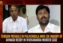 Tension Prevails In Pulivendula Amid CBI Inquiry Of Avinash Reddy In Vivekananda Murder Case, Tension Prevails In Pulivendula, CBI Inquiry Of Avinash Reddy, Vivekananda Murder Case CBI Inquiry, Avinash Reddy In Vivekananda Murder Case, Mango News, Ys Vivekananda Reddy Family,Who Killed Ys Vivekananda Reddy,Ys Vivekananda Reddy,Ys Vivekananda Reddy Daughter,Ys Vivekananda Reddy Daughter Sunitha,Ys Vivekananda Reddy Daughter Sunitha Profession,Ys Vivekananda Reddy Daughter Veronica,Ys Vivekananda Reddy Death Reason,Ys Vivekananda Reddy News Today,Ys Vivekananda Reddy Son,Ys Vivekananda Reddy Son In Law,Ys Vivekananda Reddy Wife,Ysr Vivekananda Reddy