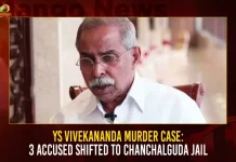 YS Vivekananda Murder Case: 3 Accused Shifted To Chanchalguda Jail YS Vivekananda Murder Case 3 Accused Shifted To Chanchalguda Jail,CBI Issues Notices,Kadapa MP Avinash Reddy,Ex-Minister YS Vivekananda Reddy,YS Vivekananda Reddy Assassination Case,Mango News,YS Vivekananda Reddy Wikipedia,Ys Avinash Reddy,Ys Avinash Reddy Grandfather,Tdp Chief Chandrababu Naidu,AP CM YS Jagan Mohan Reddy,YS Jagan News And Live Updates, YSR Congress Party, Andhra Pradesh News And Updates, AP Politics, Janasena Party, TDP Party, YSRCP, Political News And Latest Updates