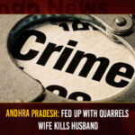 Andhra Pradesh: Fed Up With Quarrels Wife Kills Husband Andhra Pradesh Fed Up With Quarrels Wife Kills Husband,Andhra Pradesh Wife Kills Husband,Wife Kills Husband Andhra Pradesh, Fed Up With Quarrels,Mango News,Andhra Pradesh Crime,Andhra Pradesh Crime Latest News,Andhra Pradesh Crime Updates,Andhra Pradesh Crime Latest News,Wife Killed Husband, AP Wife Kills Husband,Wife Kills Husband in AP,Wife Kills Husband AP,Andhra Pradesh Latest News