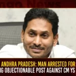 Andhra Pradesh: Man Arrested For Making Objectionable Post Against CM YS Jagan Andhra Pradesh Man Arrested For Making Objectionable Post Against CM YS Jagan,Andhra Pradesh Man Arrested,Man Arrested For Making Objectionable Post,Objectionable Post Against CM YS Jagan,Mango News,Man arrested for objectionable social media,AP CM YS Jagan Mohan Reddy,Andhra Pradesh Latest News,Andhra Pradesh News,Andhra Pradesh News and Live Updates,CM YS Jagan Latest News,CM YS Jagan Latest Updates,AP CM Jagan Latest News and Live Updates