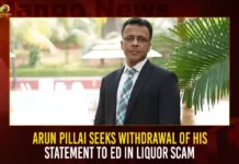 Arun Pillai Seeks Withdrawal Of His Statement To ED In Liquor Scam,Arun Pillai Seeks Withdrawal To ED,Arun Pillai Statement Withdrawal,Statement Withdrawal In Liquor Scam,Delhi Liquor Scam Case,Mango News,Arun Pillai moves plea To ED,Hyderabad Businessman Ramachandra Pillai,Ramachandra Pillai Withdrawn His Statement,Statement Withdrawn For ED Regarding MLC Kavitha,Arun Pillai seeks to retract statements,Delhi liquor policy probe,BRS MLC Kavitha on ED,Arun Pillai Latest News and Updates,Arun Pillai Live Updates,Telangana Latest News,Telangana Political News And Updates
