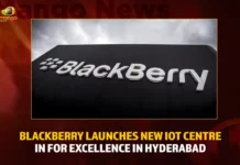 Blackberry Launches New IoT Centre In For Excellence In Hyderabad,Blackberry Launches New IoT Centre,Blackberry Centre In For Excellence,Blackberry IoT Centre In Hyderabad,Blackberry Excellence In Hyderabad,Mango News,BlackBerry Opens New IoT Centre,BlackBerry Opens IoT Center,Blackberry Latest News and Updates,Blackberry in Hyderabad Latest News,Telangana Latest News and Live Updates,Hyderabad News,BlackBerry IoT Centre News Today