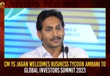 CM YS Jagan Welcomes Business Tycoon Ambani To Global Investors Summit 2023,CM YS Jagan Welcomes Business Tycoon Ambani,CM YS Jagan At Global Investors Summit 2023,Business Tycoon Ambani To Global Investors Summit,YS Jagan Mohan Reddy Inaugurates Global Investors,Mango News,G20 Summit,G20 Summit 2023,G20 India,G20 Summit 2023 India LIVE,G20 Summit LIVE,G20 India LIVE,G20 India 2023,2023 G20,2023 G20 New Delhi summit,New Delhi Summit G20,AP Global Investors Summit 2023