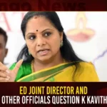 ED Joint Director And 4 Other Officials Question K Kavitha,ED Joint Director,ED Joint Director Question K Kavitha,Officials Question K Kavitha,Mango News,Delhi excise policy case,Kavitha summoned by ED,Delhi excise case,ED arrests Manish Sisodia after questioning,Delhi liquor scam,ED summons Telangana CMs daughter,Delhi News Live Updates,KCRs daughter K Kavitha Appears,BRS MLC Kavitha on ED,Telangana Will Not Bow Down,MLC Kavitha Latest News and Updates,MLC Kavitha Live Updates,Delhi Latest News,Telangana News Today,Telangana Political News And Updates,Hyderabad Businessman Ramachandra Pillai