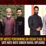 For Every Artist Performing On Oscar Stage Is Dream Says Natu Natu Singer Rahul Sipligunj,Every Artist Performing On Oscar Stage,Oscar Stage Is Dream,Natu Natu Singer Rahul Sipligunj,Mango News,RRR's Oscars Win Live,Naatu Naatu Singers Kaala Bhairava & Rahul Sipligunj,Academy Awards 2023,Rahul Sipligunj Shares Oscar Experience,Singer Of Oscar-Winning Song,Naatu Naatu wins Best Original Song Award,Oscars 2023,Telugu Film News 2023,RRR,RRR Movie,RRR Telugu Movie,RRR Movie Updates,RRR Movie Latest News,RRR Movie Songs,RRR Naatu Naatu Song