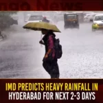 IMD Predicts Heavy Rainfall In Hyderabad For Next 2-3 Days,IMD Predicts Heavy Rainfall,Heavy Rain In Hyderabad,Heavy Rainfall For Next 2-3 Days,Mango News,Hyderabad IMD Predicts Heavy Rains,Hyderabad Heavy Rains For Next Three Days,Hyderabad IMD Issues Yellow Alert,Yellow Alert in Telangana,Telangana Likely to Receive Rains for 3 Days,Heavy Rain Forecast News,Hyderabad Rains Latest Updates,IMD predicts Latest News,Hyderabad IMD predicts News Today,Hyderabad Heavy Rains Latest News and Updates